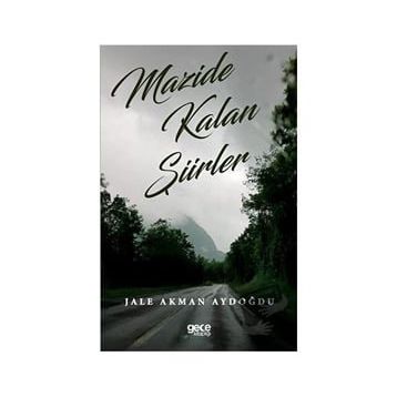 Mazide Kalan Şiirler - Jale Akman Aydoğdu