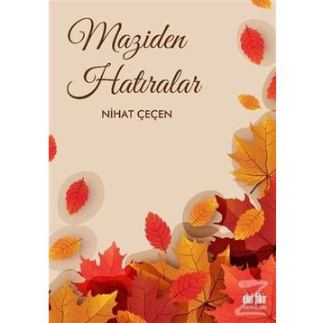 Maziden Hatıralar - Nihat Çeçen
