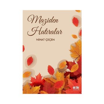 Maziden Hatıralar - Nihat Çeçen
