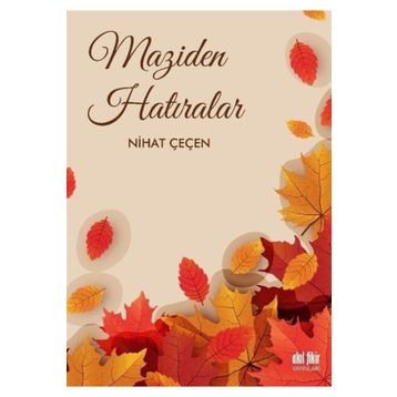 Maziden Hatıralar - Nihat Çeçen