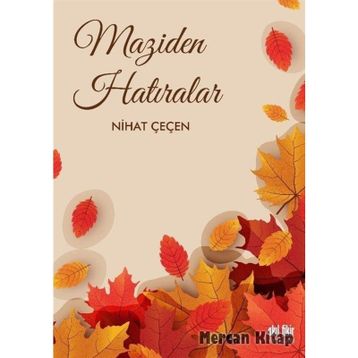 Maziden Hatıralar - Nihat Çeçen