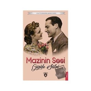 Mazinin Sesi - Unutturmadıklarımız Serisi - Dorlion Yayınevi