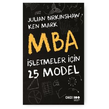 MBA - İşletmeler İçin 25 Model - Julian Birkinshaw