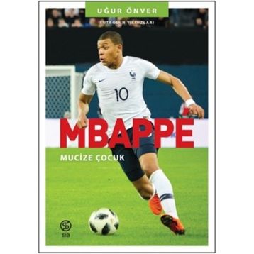 Mbappe Mucize Çocuk - Uğur Önver