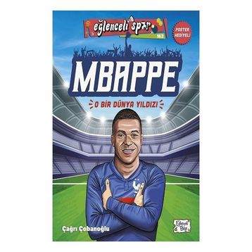 Mbappe O Bir Dünya Yıldızı - Çağrı Çobanoğlu