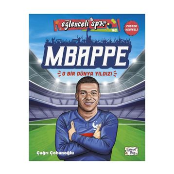 Mbappe O Bir Dünya Yıldızı - Çağrı Çobanoğlu