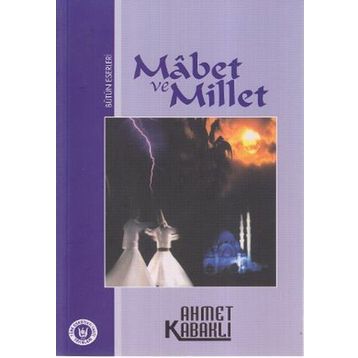 MÂBET VE MILLET - AHMET KABAKLI