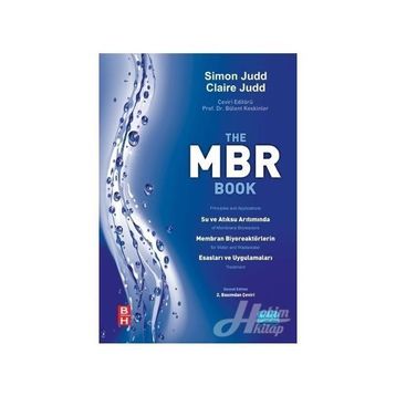 MBR Su ve Atıksu Arıtımında Membran Biyoreaktörlerin Esasları ve Uygulamaları - Simon Judd Claire Judd