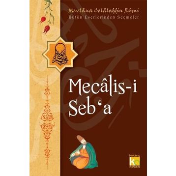 MECALIS-I SEBA - MEVLÂNÂ CELALEDDIN RUMI