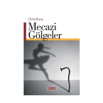 Mecazi Gölgeler - Ümit Rona