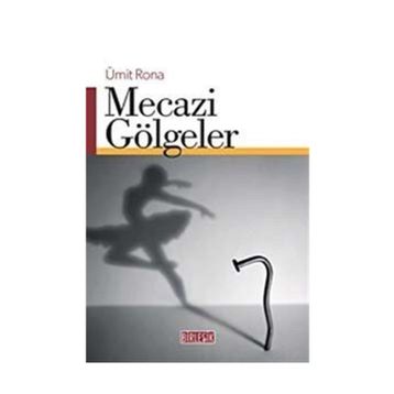 Mecazi Gölgeler - Ümit Rona