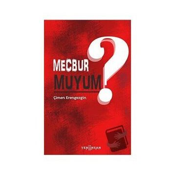 Mecbur muyum? - Çimen Erengezgin