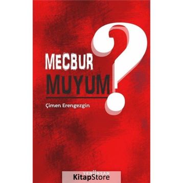 Mecbur muyum? - Çimen Erengezgin