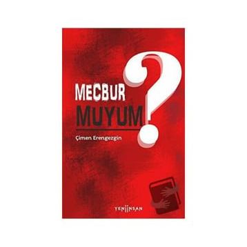 Mecbur muyum? - Çimen Erengezgin