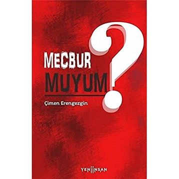 Mecbur muyum? - Çimen Erengezgin