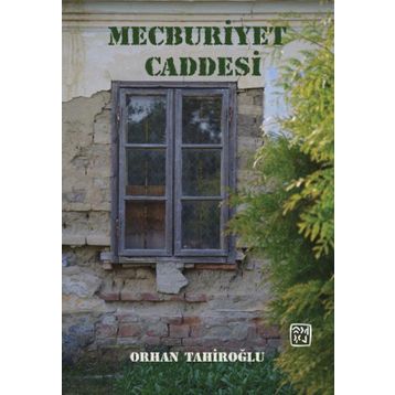 Mecburiyet Caddesi - Orhan Tahiroglu