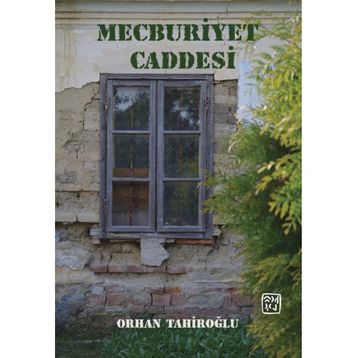 Mecburiyet Caddesi - Orhan Tahiroglu