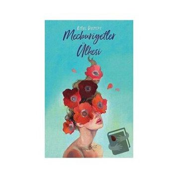 Mecburiyetler Ülkesi - Betül Düztepe