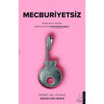 Mecburiyetsiz - Demet Işıl Yılmaz