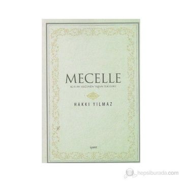 Mecelle - Hakkı Yılmaz