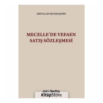 Mecelle'de Vefaen Satış Sözleşmesi - Abdullah Musab Şahin