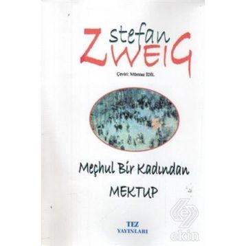 MEÇHUL BIR KADINDAN MEKTUP - STEFAN ZWEIG