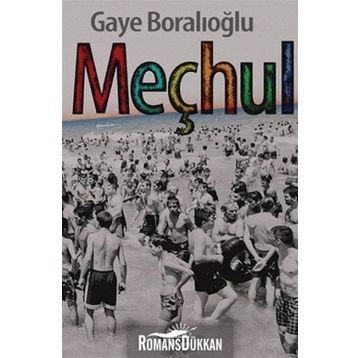 MEÇHUL - GAYE BORALIOĞLU