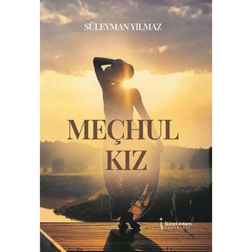 Meçhul Kız - Süleyman Yılmaz