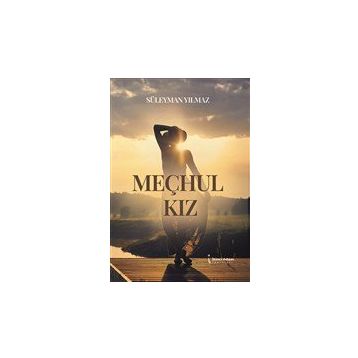 Meçhul Kız - Süleyman Yılmaz