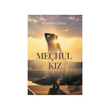 Meçhul Kız - Süleyman Yılmaz