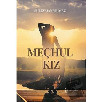 Meçhul Kız - Süleyman Yılmaz