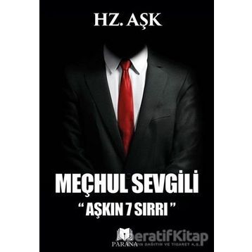Meçhul Sevgili Aşkın 7 Sırrı - Hz. Aşk