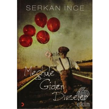 MEÇHULE GIDEN DIZELER - SERKAN İNCE