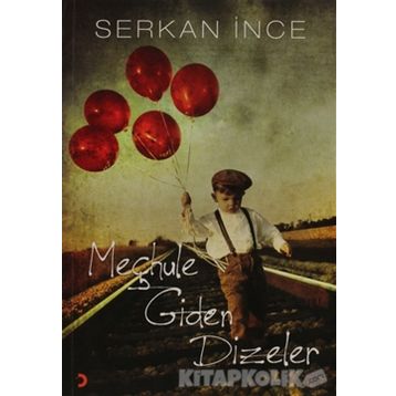 MEÇHULE GIDEN DIZELER - SERKAN İNCE