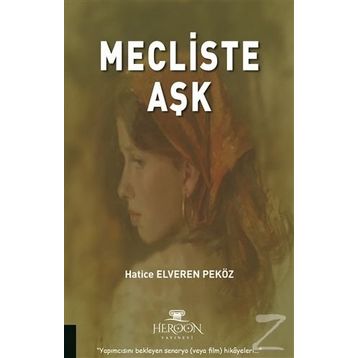 Mecliste Aşk - Hatice Elveren Peköz