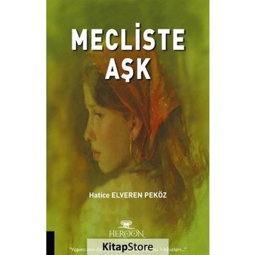 Mecliste Aşk - Hatice Elveren Peköz