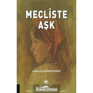 Mecliste Aşk - Hatice Elveren Peköz