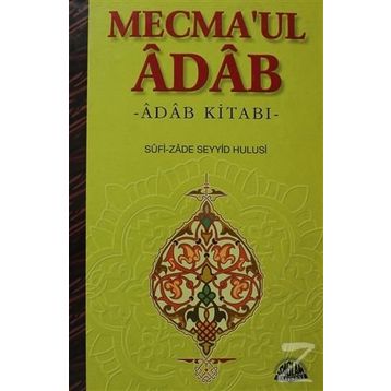 Mecma’ul Adab - Sufi-zade Seyyid Hulusi