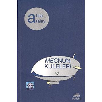 MECNUN KULELERI - ATILLA ATALAY