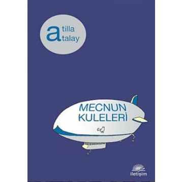 MECNUN KULELERI - ATILLA ATALAY