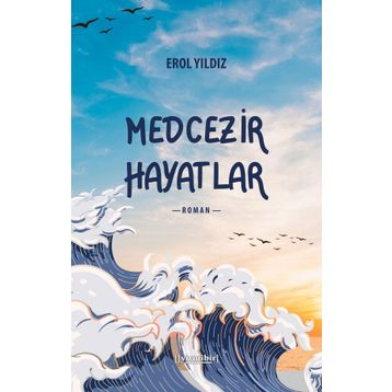Medcezir Hayatlar - Erol Yıldız