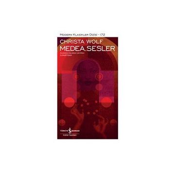 Medea - Sesler - Christa Wolf - İş Bankası Kültür Yayınları