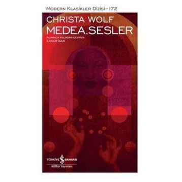 Medea - Sesler - Christa Wolf - İş Bankası Kültür Yayınları