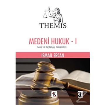 Medeni Hukuk Cilt 1 - İsmail Ercan