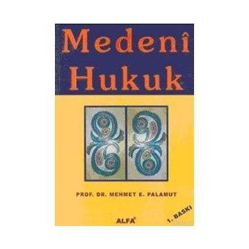 MEDENI HUKUK - MEHMET E.PALAMUT