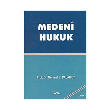 MEDENI HUKUK - MEHMET E.PALAMUT