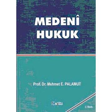 MEDENI HUKUK - MEHMET E.PALAMUT