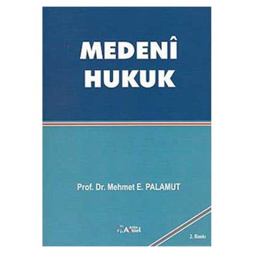 MEDENI HUKUK - MEHMET E.PALAMUT
