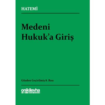 Medeni Hukuka Giriş - Yrd. Doç. Dr. Nurşen Ayan Prof. Dr. Mehmet Ayan