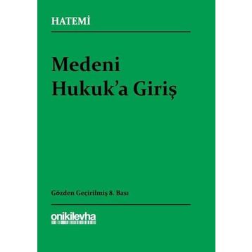 Medeni Hukuka Giriş - Yrd. Doç. Dr. Nurşen Ayan Prof. Dr. Mehmet Ayan
